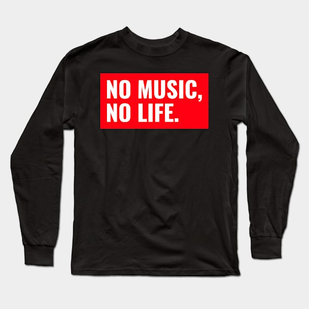No Music No Life Music Lover Long Sleeve T-Shirt by Mrkedi